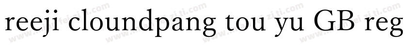 reeji cloundpang tou yu GB regular字体转换